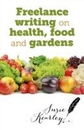 Freelance writing on health, food and gardens
