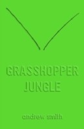 Grasshopper Jungle