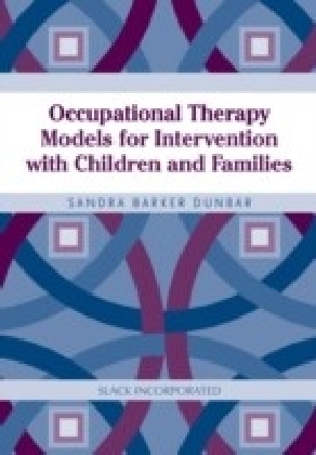 Occupational Therapy Models for Intervention with Children and Families