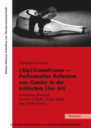 (Alp)Traumfrauen - Performative Reflexion von Gender in der britischen Live Art