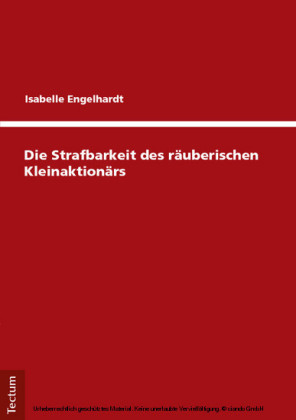 Die Strafbarkeit des räuberischen Kleinaktionärs
