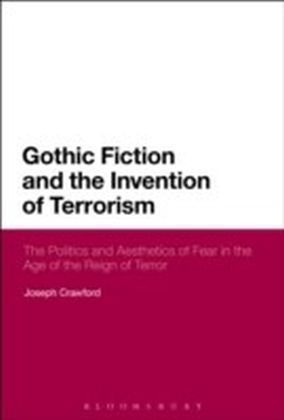 Gothic Fiction and the Invention of Terrorism