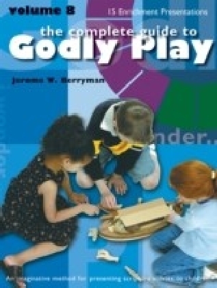 Complete Guide to Godly Play