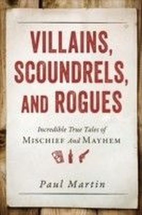 Villains, Scoundrels, and Rogues