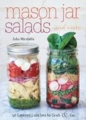 Mason Jar Salads and More
