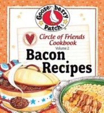 Circle of Friends Cookbook - 25 Bacon Recipes