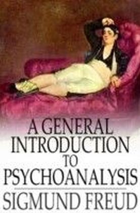 General Introduction to Psychoanalysis