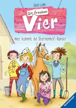 Die frechen Vier, Band 1 - Hier kommt die Sternenhof-Bande!