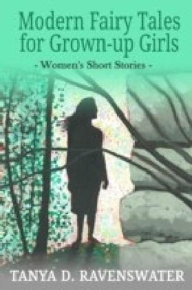 Modern Fairy Tales for Grown-up Girls