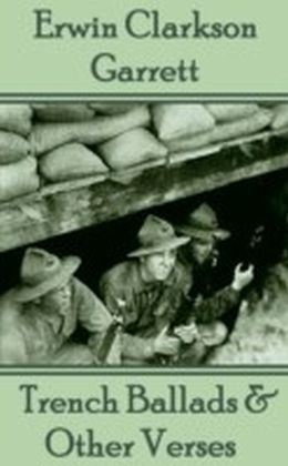 Trench Ballads & Other Verses