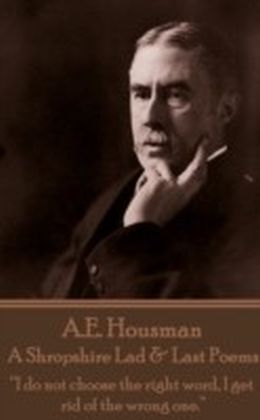 Shropshire Lad & Last Poems