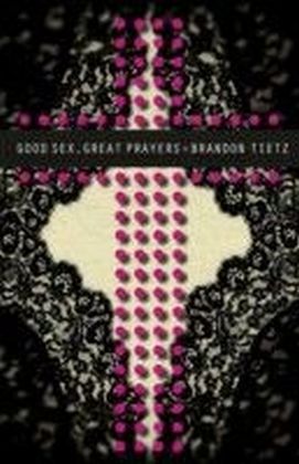 Good Sex, Great Prayers