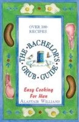 Bachelor's Grub Guide