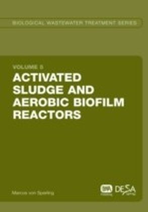 Activated Sludge and Aerobic Biofilm Reactors