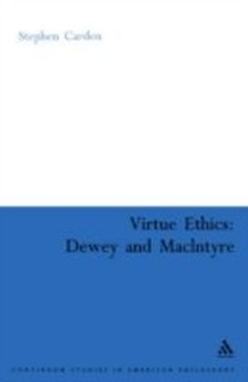 Virtue Ethics: Dewey and MacIntyre