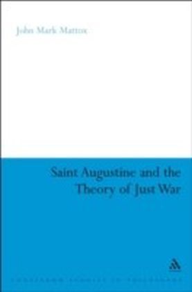 St. Augustine and the Theory of Just War