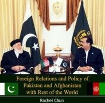 Foreign Relations and Policy of Pakistan and Afghanistan with Rest of the World