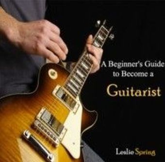 A Beginner's Guide to Become a Guitarist