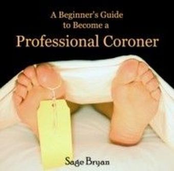 A Beginner's Guide to Become a Professional Coroner