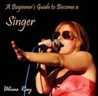 A Beginner's Guide to Become a Singer