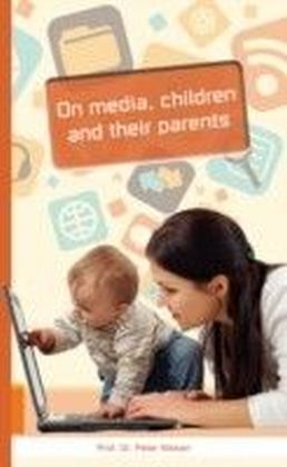 On media, children and their parents