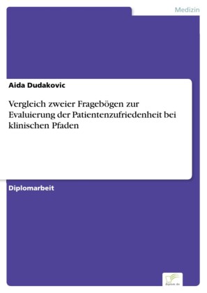 Vergleich zweier Fragebögen zur Evaluierung der Patientenzufriedenheit bei klinischen Pfaden