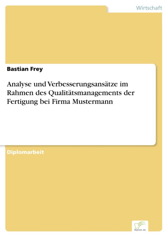 Analyse und Verbesserungsansätze im Rahmen des Qualitätsmanagements der Fertigung bei Firma Mustermann main product photo