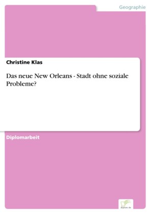 Das neue New Orleans - Stadt ohne soziale Probleme?