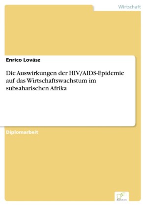 Die Auswirkungen der HIV/AIDS-Epidemie auf das Wirtschaftswachstum im subsaharischen Afrika