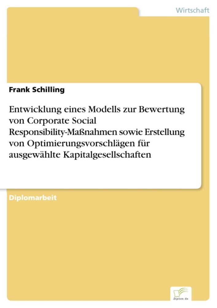 Entwicklung eines Modells zur Bewertung von Corporate Social Responsibility-Maßnahmen sowie Erstellung von Optimierungsvorschlägen für ausgewählte Kapitalgesellschaften main product photo