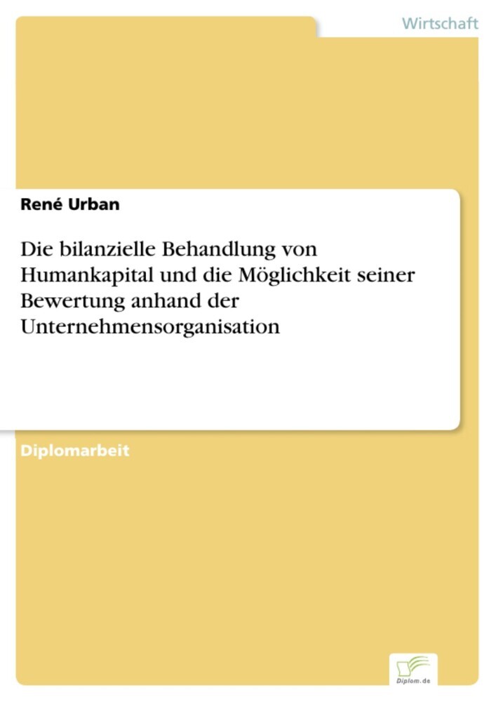 Die bilanzielle Behandlung von Humankapital und die Möglichkeit seiner Bewertung anhand der Unternehmensorganisation main product photo