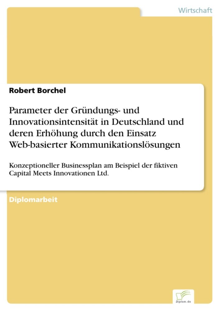 Parameter der Gründungs- und Innovationsintensität in Deutschland und deren Erhöhung durch den Einsatz Web-basierter Kommunikationslösungen main product photo