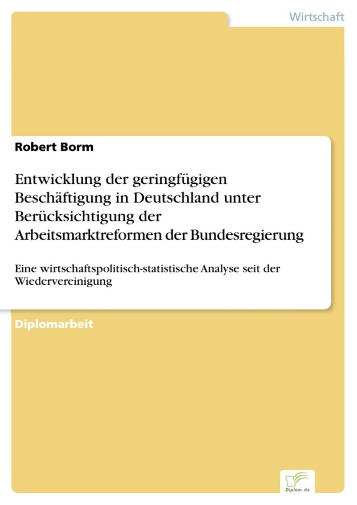 Entwicklung der geringfügigen Beschäftigung in Deutschland unter Berücksichtigung der Arbeitsmarktreformen der Bundesregierung main product photo