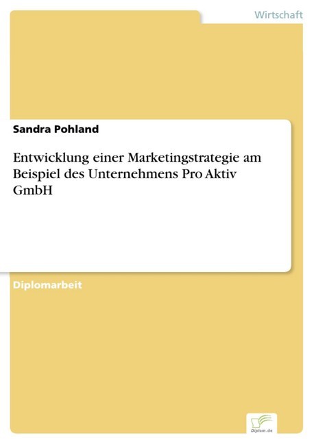 Entwicklung einer Marketingstrategie am Beispiel des Unternehmens Pro Aktiv GmbH main product photo