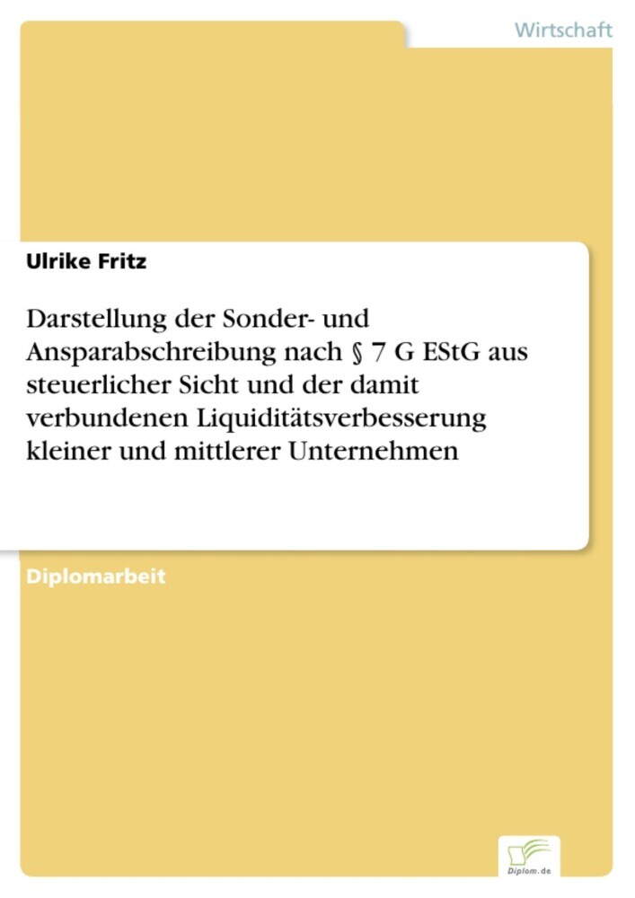 Darstellung der Sonder- und Ansparabschreibung nach 7 G EStG aus steuerlicher Sicht und der damit verbundenen Liquiditätsverbesserung kleiner und mittlerer Unternehmen main product photo