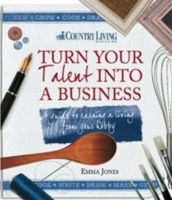Turn Your Talent into a Business