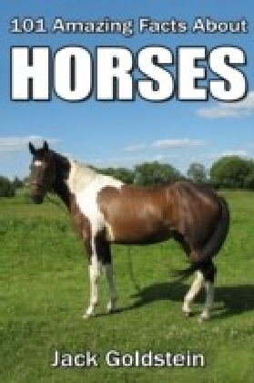 101 Amazing Facts about Horses main product photo