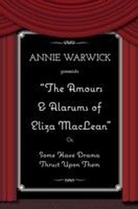 Amours & Alarums of Eliza MacLean