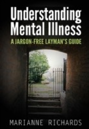 Straightforward Guide To Understanding Mental Illness