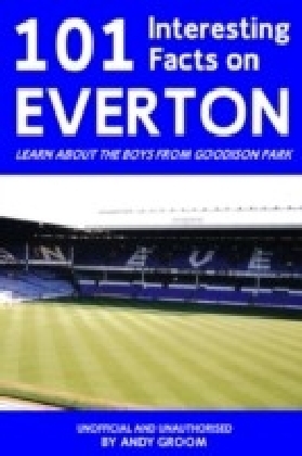 101 Interesting Facts on Everton