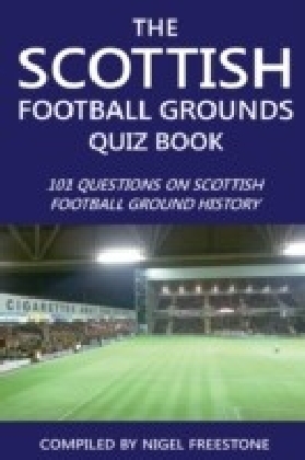 Scottish Football Grounds Quiz Book
