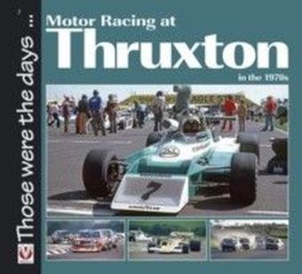 Motor Racing at Thruxton in the 1970s