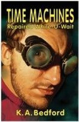 Time Machines Repaired While-U-Wait
