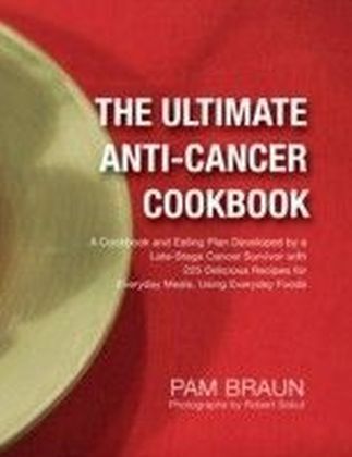 Ultimate Anti-Cancer Cookbook