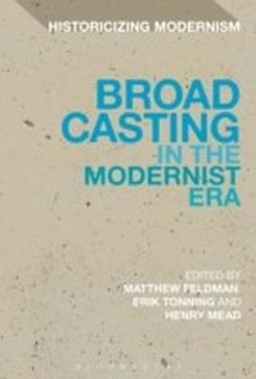 Broadcasting in the Modernist Era main product photo