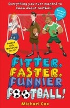 Fitter, Faster, Funnier Football