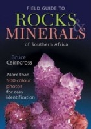 Field Guide to Rocks & Minerals of Southern Africa