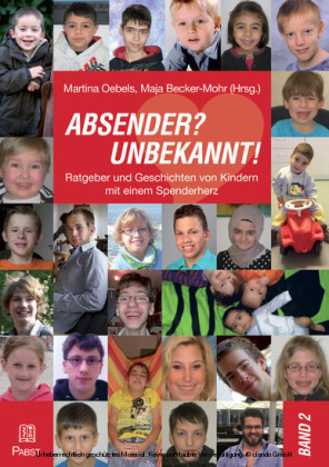 ABSENDER? UNBEKANNT! Ratgeber und Geschichten von Kindern mit einem Spenderherz