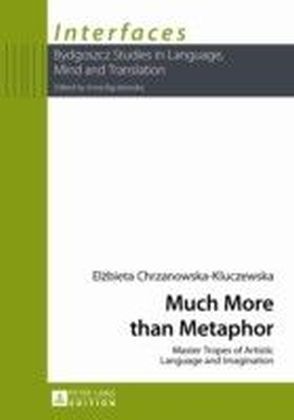 Much More than Metaphor