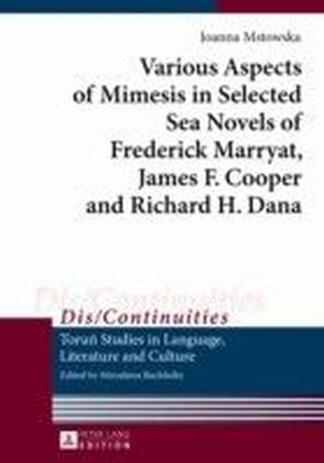 Various Aspects of Mimesis in Selected Sea Novels of Frederick Marryat, James F. Cooper and Richard H. Dana